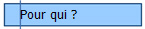 Pour qui ?